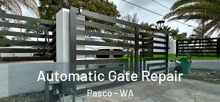 Automatic Gate Repair Pasco - WA