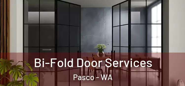 Bi-Fold Door Services Pasco - WA