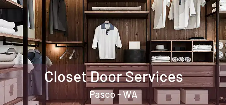 Closet Door Services Pasco - WA