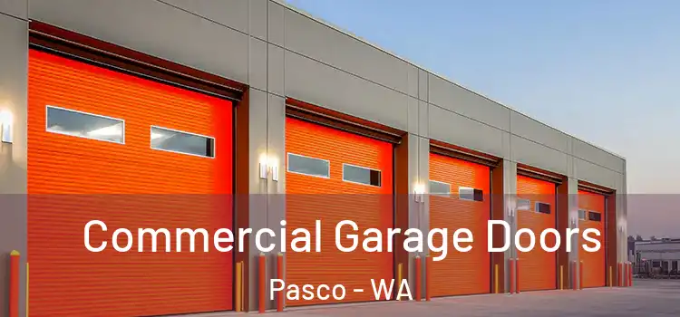  Commercial Garage Doors Pasco - WA