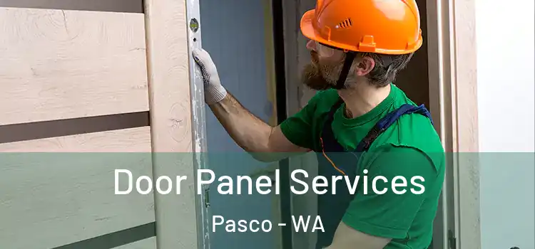 Door Panel Services Pasco - WA