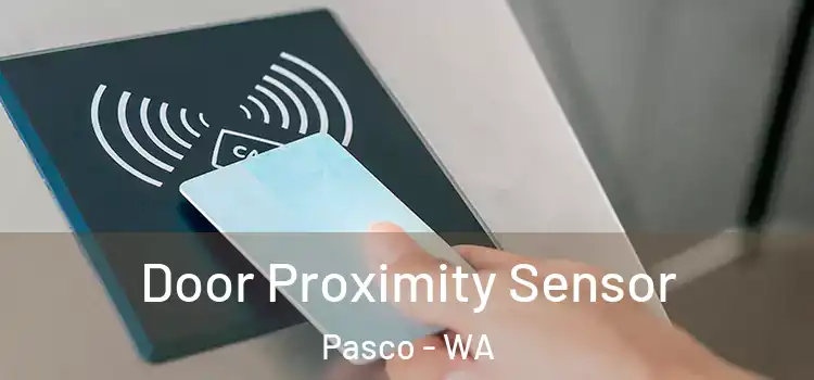 Door Proximity Sensor Pasco - WA