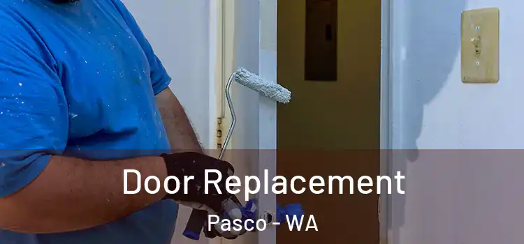 Door Replacement Pasco - WA