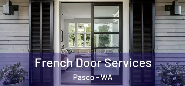French Door Services Pasco - WA