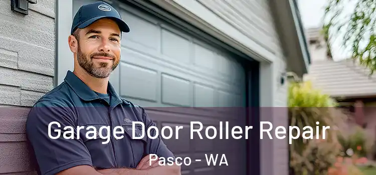  Garage Door Roller Repair Pasco - WA