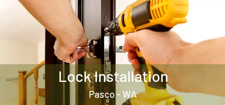 Lock Installation Pasco - WA