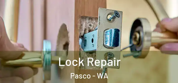 Lock Repair Pasco - WA
