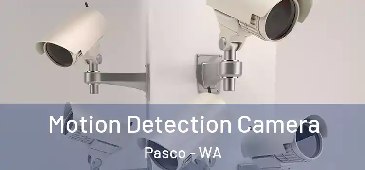  Motion Detection Camera Pasco - WA
