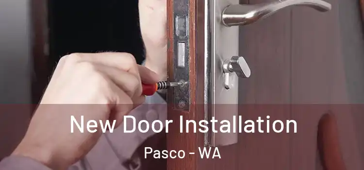 New Door Installation Pasco - WA