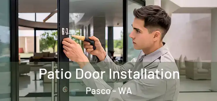 Patio Door Installation Pasco - WA