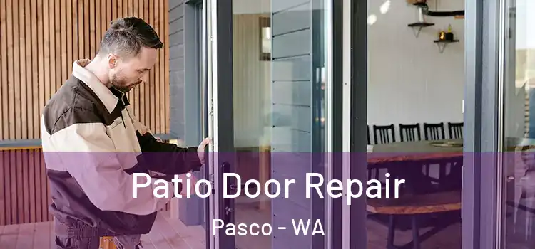 Patio Door Repair Pasco - WA