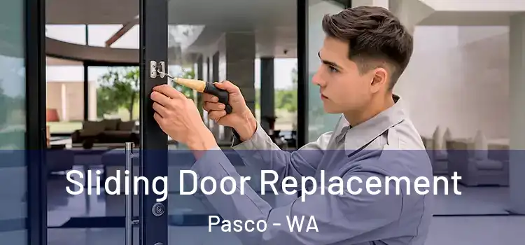 Sliding Door Replacement Pasco - WA