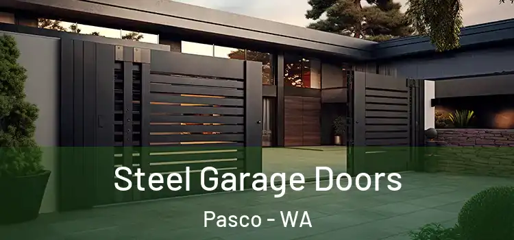 Steel Garage Doors Pasco - WA